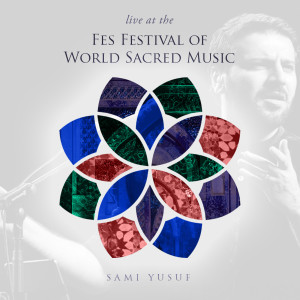 收听Sami Yusuf的Mawal Nahawand (Live at the Fes Festival of World Sacred Music)歌词歌曲