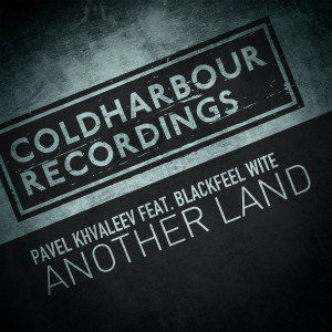ดาวน์โหลดและฟังเพลง Another Land (Daniil Waigelman Remix) พร้อมเนื้อเพลงจาก Pavel Khvaleev