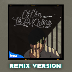 Listen to Có Còn Là Gì Không (Remix) song with lyrics from Anbecks Thái Hà An