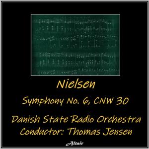Danish State Radio Orchestra的專輯Nielsen: Symphony NO. 6, Cnw 30