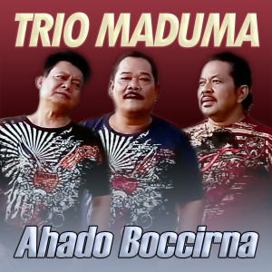 Album AHADO BOCCIRNA oleh Trio Maduma