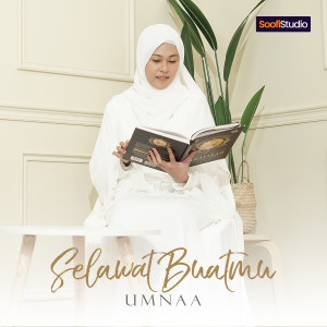 收听UMNAA的Selawat Buatmu歌词歌曲