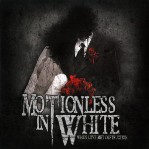 Motionless In White的專輯When Love Met Destruction (Explicit)