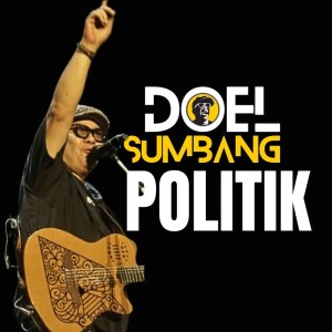 Dengarkan Politik lagu dari Doel Sumbang dengan lirik