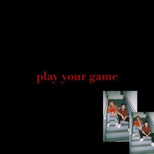ดาวน์โหลดและฟังเพลง Play Your Game พร้อมเนื้อเพลงจาก X Lovers