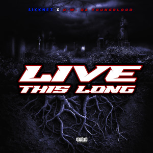 SIKKNEZ的专辑Live This Long (Explicit)