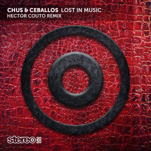 ดาวน์โหลดและฟังเพลง Lost in Music (Hector Couto Remix) พร้อมเนื้อเพลงจาก Chus & Ceballos