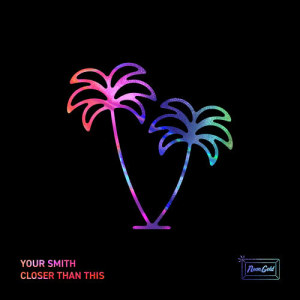 ดาวน์โหลดและฟังเพลง Closer Than This พร้อมเนื้อเพลงจาก Your Smith