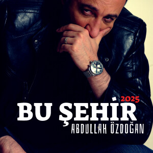 Listen to Bu Şehir (2025) song with lyrics from Abdullah Özdogan