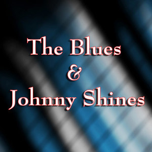 收聽Johnny Shines的Two Steps To Hell歌詞歌曲