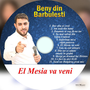 El Mesia Va Veni dari Beny din Barbulesti