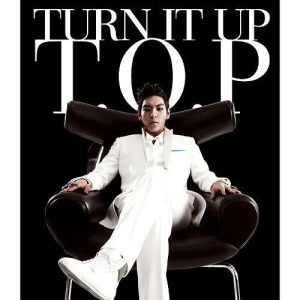 Turn It Up dari T.O.P