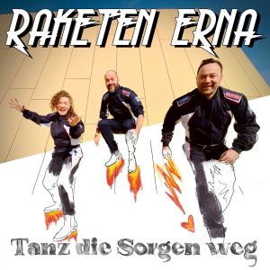 Raketen Erna的專輯Tanz die Sorgen weg