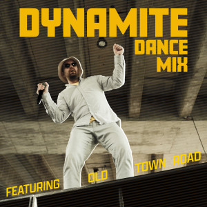 อัลบัม Dynamite Dance Mix - Featuring "Old Town Road" (Explicit) ศิลปิน Sympton X Collective