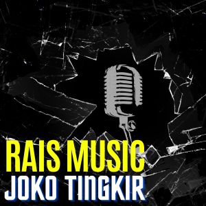 收听Rais Music的Joko Tingkir (Remix)歌词歌曲