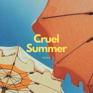 Cruel Summer (Hip Hop Slow Remix)