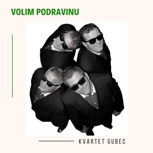 Album Volim Podravinu oleh Kvartet Gubec