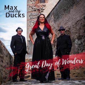 Max and the Ducks的專輯Great Day of Wonders