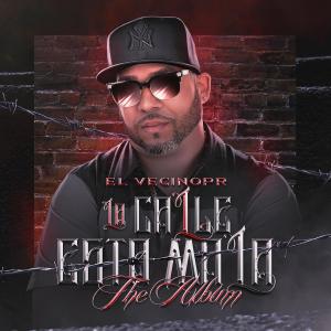 El VecinoPR的專輯La Calle Esta Mala