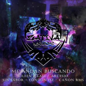 London Hz的專輯Me Andan Buscando (feat. Eileen, Lali, Arce sio, Sin Sabor & Cañon RMS)