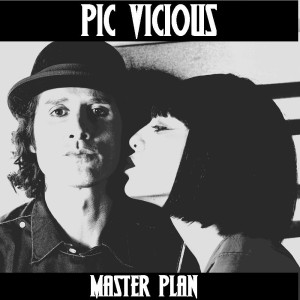 ดาวน์โหลดและฟังเพลง Master Plan พร้อมเนื้อเพลงจาก Pic Vicious