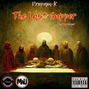 PROPAIN-K的專輯The Last Supper (Explicit)