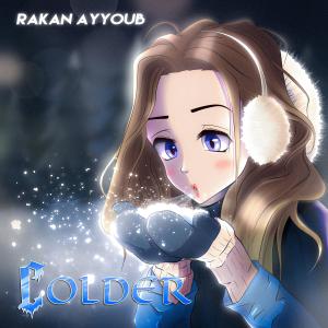 收聽Rakan Ayyoub的Colder歌詞歌曲