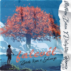 Listen to Falevél (Matthew Beren X Delighters 2021 Remix) song with lyrics from Zareh Kan