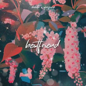 收聽Ekichetu的bestfriend (feat. Spur Pourier) (Explicit)歌詞歌曲