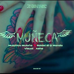 收聽Mulatiko Mulañe的MUÑECA (Explicit)歌詞歌曲