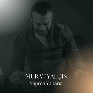 Album Yapma Yanarız from Murat Yalçın