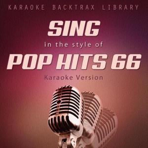 อัลบัม Sing in the Style of Pop Hits 66 (Karaoke Version) ศิลปิน Karaoke