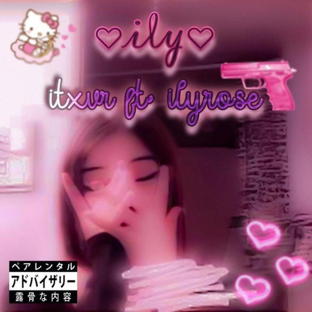 ily (feat. Ilyrose) (Explicit)