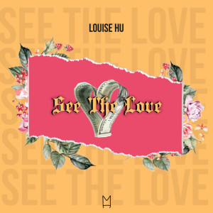 收聽Louise Hu的See The Love歌詞歌曲