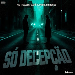MC Thalles的專輯Só Decepção (Explicit)