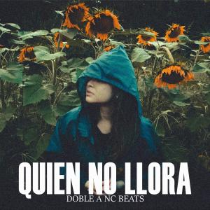 收聽Doble a Nc Beats的Quien No Llora (Instrumental)歌詞歌曲