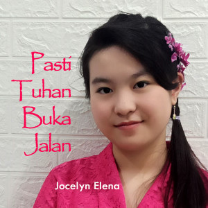 Album Pasti Tuhan Buka Jalan oleh Jocelyn Elena