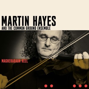 Listen to Magherabaun Reel song with lyrics from Martin Hayes