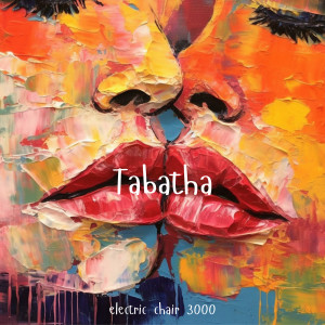 Album Tabatha from Electric Chair 3000