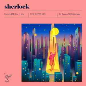 Sherlock•셜록 (Clue + Note) (Orchestra Version) dari SM Classics TOWN Orchestra