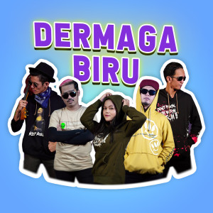Listen to DERMAGA BIRU song with lyrics from Kalia Siska