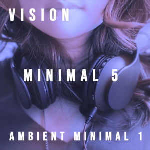 Vision的專輯minimal 5