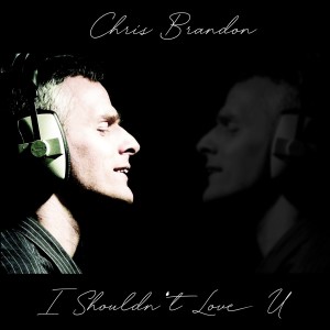 Album I Shouldn't Love U from Chris Brandon