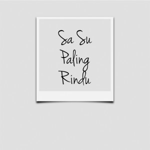 Listen to Sa Su Paling Rindu song with lyrics from DJ Qhelfin