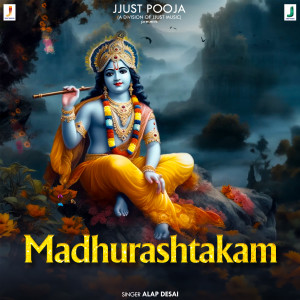 Listen to Madhurashtakam song with lyrics from Alap Desai