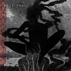 收聽Keubitbit的Raja Taki歌詞歌曲