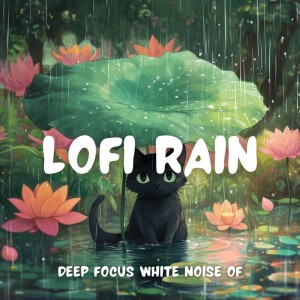 Listen to Calm Rain and Lofi Beats song with lyrics from DEEP FOCUS LOFI White Noise of Rain
