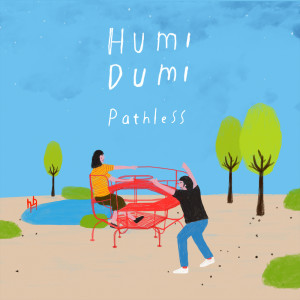 ดาวน์โหลดและฟังเพลง Pathless พร้อมเนื้อเพลงจาก Humidumi