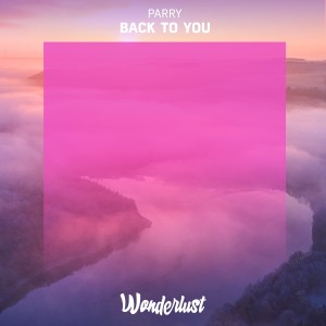 收聽Parry的Back to You歌詞歌曲