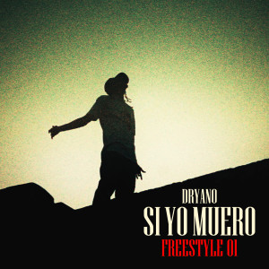 收聽Dryano的Si Yo Muero (Explicit)歌詞歌曲